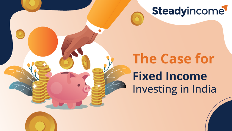 The Case for Fixed Income Investing in India