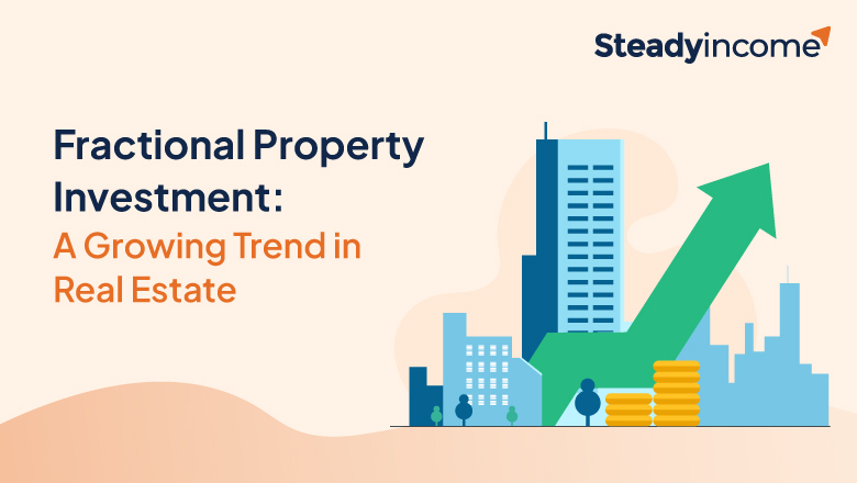 Fractional Property Investment: A Growing Trend in Real Estate