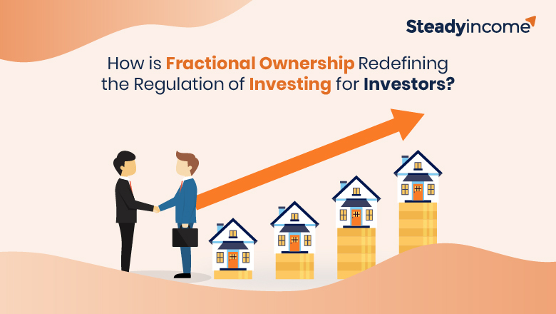 How is Fractional Ownership Redefining the Regulation of Investing for Investors?