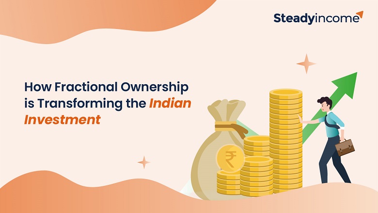 How Fractional Ownership is Transforming the Indian Investment